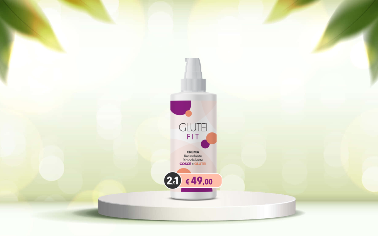 Rassoda e rimodella i tuoi glutei: scopri i benefici della crema Glutei Fit